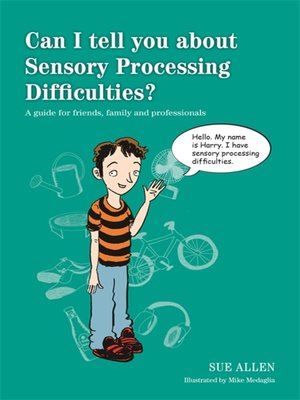 cover image of Can I tell you about Sensory Processing Difficulties?